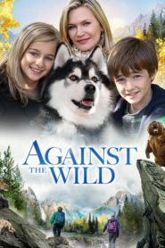 Nonton Against the Wild 2013