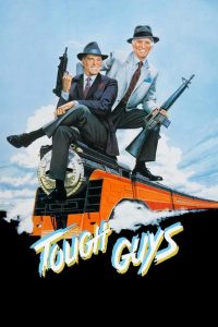 Nonton Tough Guys 1986
