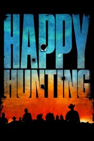 Nonton Happy Hunting 2017