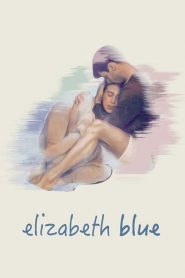 Nonton Elizabeth Blue 2017