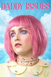 Nonton Daddy Issues 2018