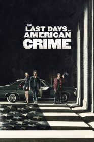 Nonton The Last Days of American Crime