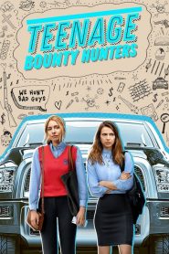 Nonton Teenage Bounty Hunters