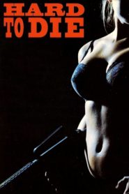 Nonton Hard to Die 1990