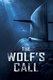 Nonton The Wolf’s Call 2019