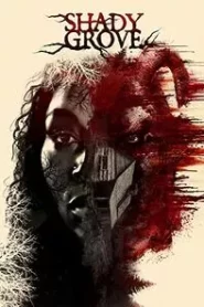Nonton Shady Grove 2022
