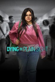 Nonton Dying in Plain Sight 2024