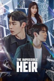Nonton The Impossible Heir 2024