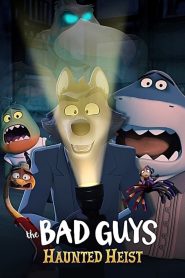 Nonton The Bad Guys: Haunted Heist 2024