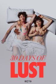 Nonton 30 Days of Lust 2024