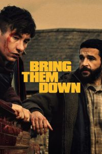 Nonton Bring Them Down 2024
