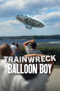 Nonton Trainwreck: Balloon Boy 2025