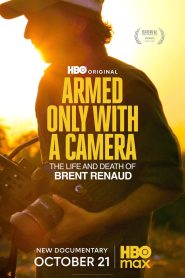Nonton Armed Only with a Camera: The Life and Death of Brent Renaud 2025