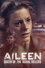 Nonton Aileen: Queen of the Serial Killers 2025