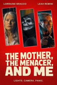 Nonton The Mother, the Menacer, and Me 2025