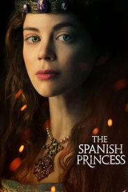 Nonton The Spanish Princess 2019